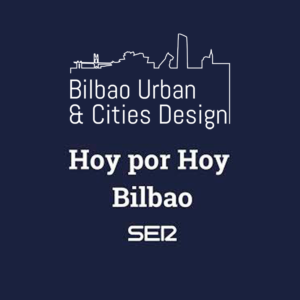 Hábitat Urbano – Bilbao Urban & Cities Design – Cadena Ser – Hoy por Hoy –